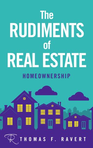 O lançamento da série The Rudiments of Real Estate: um guia moderno para uma compra de imóvel mais inteligente em um mercado desafiador