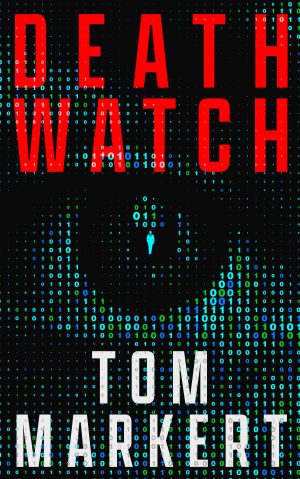 Quando a Segurança Encontra o Suspense: Apresentando Death Watch, de Tom Markert